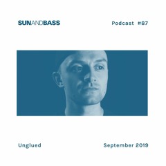 SUNANDBASS Podcast #87 - Unglued