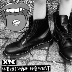 XTC Does What It Wants - CK x Remix