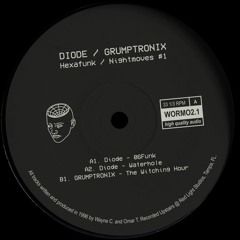 WORMO2.1 | Diode / Grumptronix - Hexafunk / Nightmoves #1