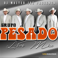Grupo Pesado Live Mix | Dj Mazter Joe