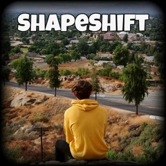 Shapeshift (prod.evince beats)