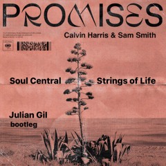 Soul Central, Sam Smith - Strings Of Life, Promises (Julian Gil Bootleg)
