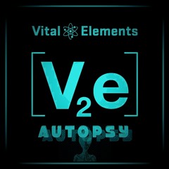 Vital Elements - Autopsy - Out Now at Juno