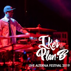 Iker & Plan-B: Live Alterna Festival 2019