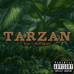TARZAN [FEAT. MASTAMIIND] [PROD. JACK MARLOW] IG: @soskidx @kidmiind @jackmarlowmusic