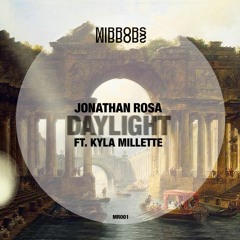 Jonathan Rosa - Daylight (ft. Kyla Millette)