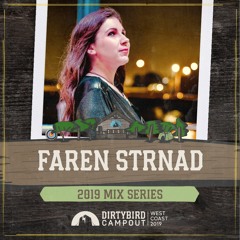 Faren Strnad - Dirtybird Campout 2019 Mix Series