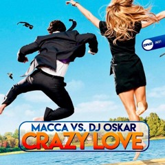 Macca vs DJ Oskar - Crazy Love (Macca's Rave Heaven Remix)