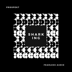 Prospekt - Sharking (Free Download)
