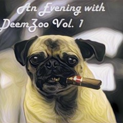 An Evening With DeemZoo Volume 1