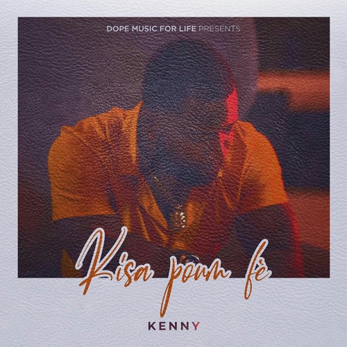 Kenny - Kisa Pou'm Fe