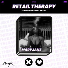 Retail Therapy (Feat Barney Artist)