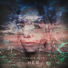 Pluvio & OXTR  - Her