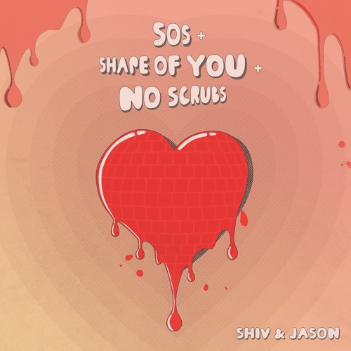 SOS + Shape Of You + No Scrubs [Mashup]