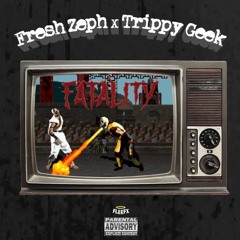 FATALITY ft Trippy Geek