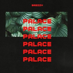 Brezzy - Palace (432Hz)