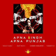 Apna $ingh Apna Punjab (Always $urvive And Prosper) (A$AP Rocky, Ranjit Bawa, Lehmber Hussainpuri)