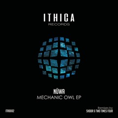 NÜWA - Mechanic Owl (SHDDR Remix) [Ithica Records]