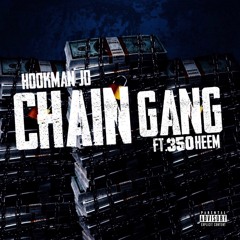Chain Gang (feat. 350heem & Dread Redd)