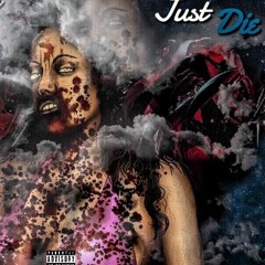 Just Die