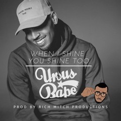 CHRIS BROWN - "When I Shine You Shine" | Prod By Rich Mitch Productions (Tagged