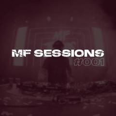 MF Sessions #001