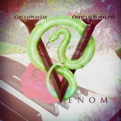 GreenWayJay x Royaltti "VENOM"