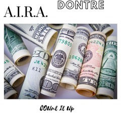 $$ COUNT IT UP $$ DONTRE//A.I.R.A.