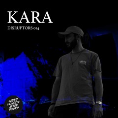 Jaded: Disruptors - KARA