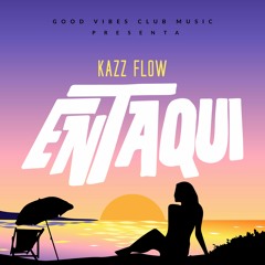 Kazz Flow - En Taqui