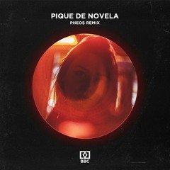 Pique De Novela (Pheos Remix)[BRAZILIAN BASS CLUB]