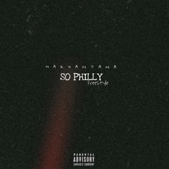 Hak Santana - So Philly (Freestyle)