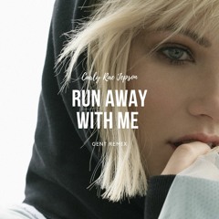 Carly Rae Jepsen - Run Away With Me (Gent Remix)