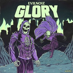 Evilnoiz - Glory