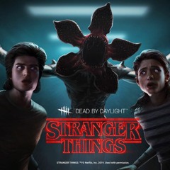 Dead by Daylight (Stranger things) menu theme