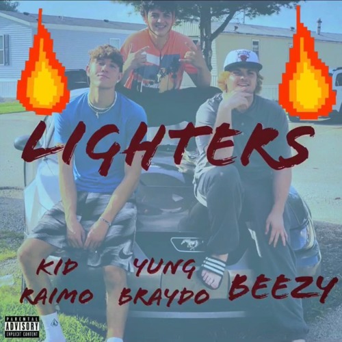 Lighters - Kid Raimo x Yung Braydo x Beezy
