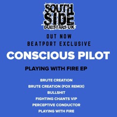 Conscious Pilot - Playing With Fire (Southside Dubstars UK 2019)