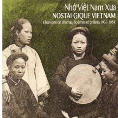 Huong Giang Mô - Khúc (Extrait Du Chant Pour La Rivière Des Parfums)