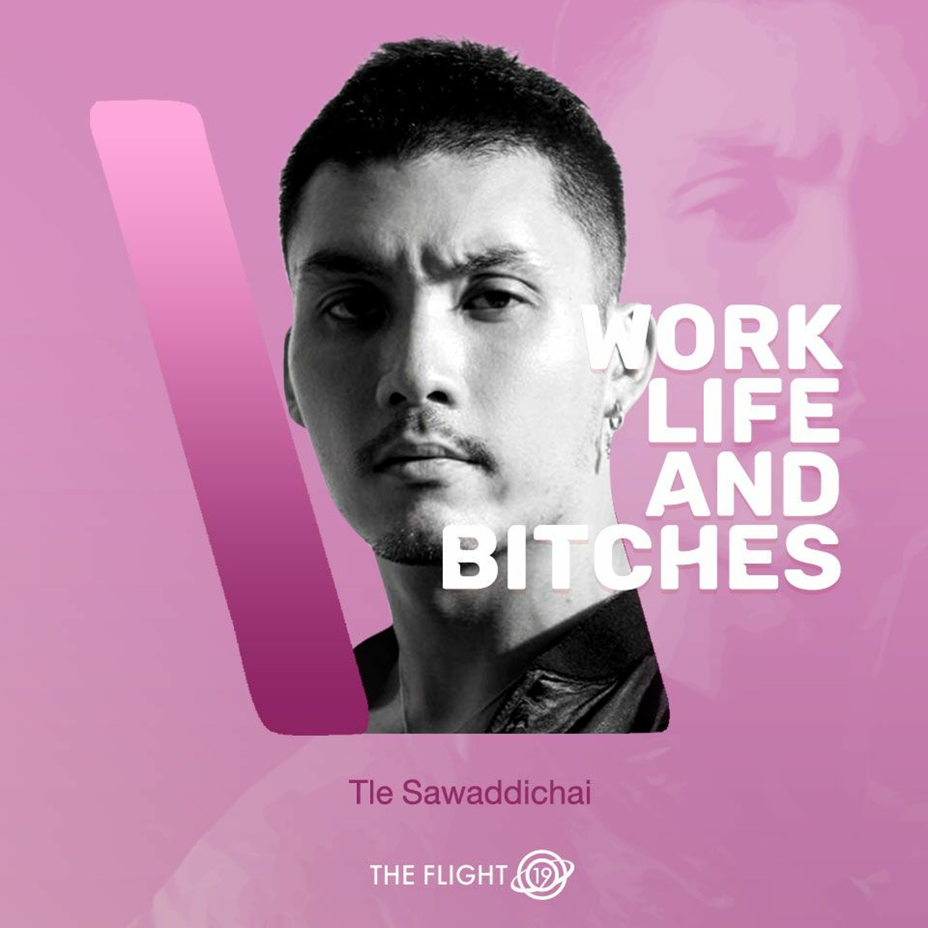 Work Bitch Work EP. 19 Tle Sawaddichai