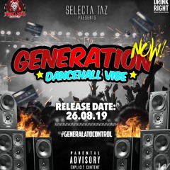 SELECTA TAZ (RED LION SOUND) PRESENTS GENERATION NOW DANCEHALL MIX