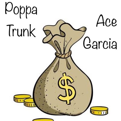 GET IT AND GO - POPPA TRUNK ft. ACE GARCIA