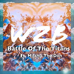 WolfzBane -Battle Of The Titans Ft. Milano The Don (Final)