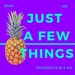Just A Few Things - Episode 1