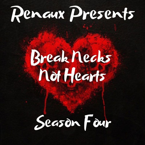Break Necks Not Hearts (SZN 4)
