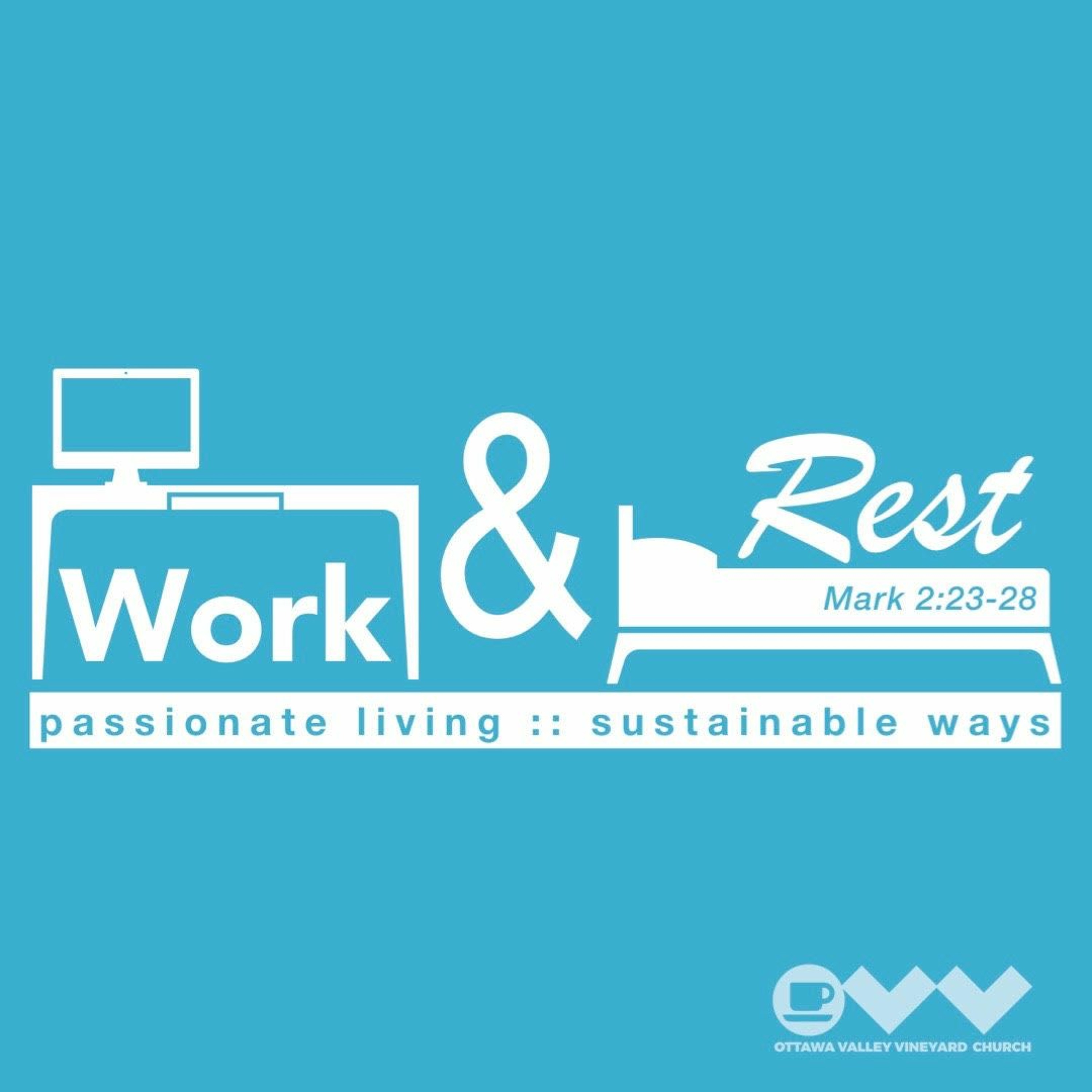 Work & Rest - Passionate Living, Sustainable Ways part 1 episode artwork