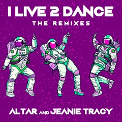 Altar & Jeanie Tracy - I Live 2 Dance (Alan Capetillo Remix)