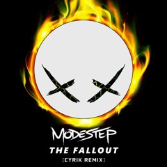 Modestep - The Fallout (Cyrik Remix) 2.0