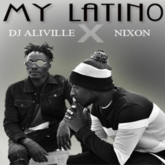 DJ ALIVILLE FT NIXON_MY LATINO