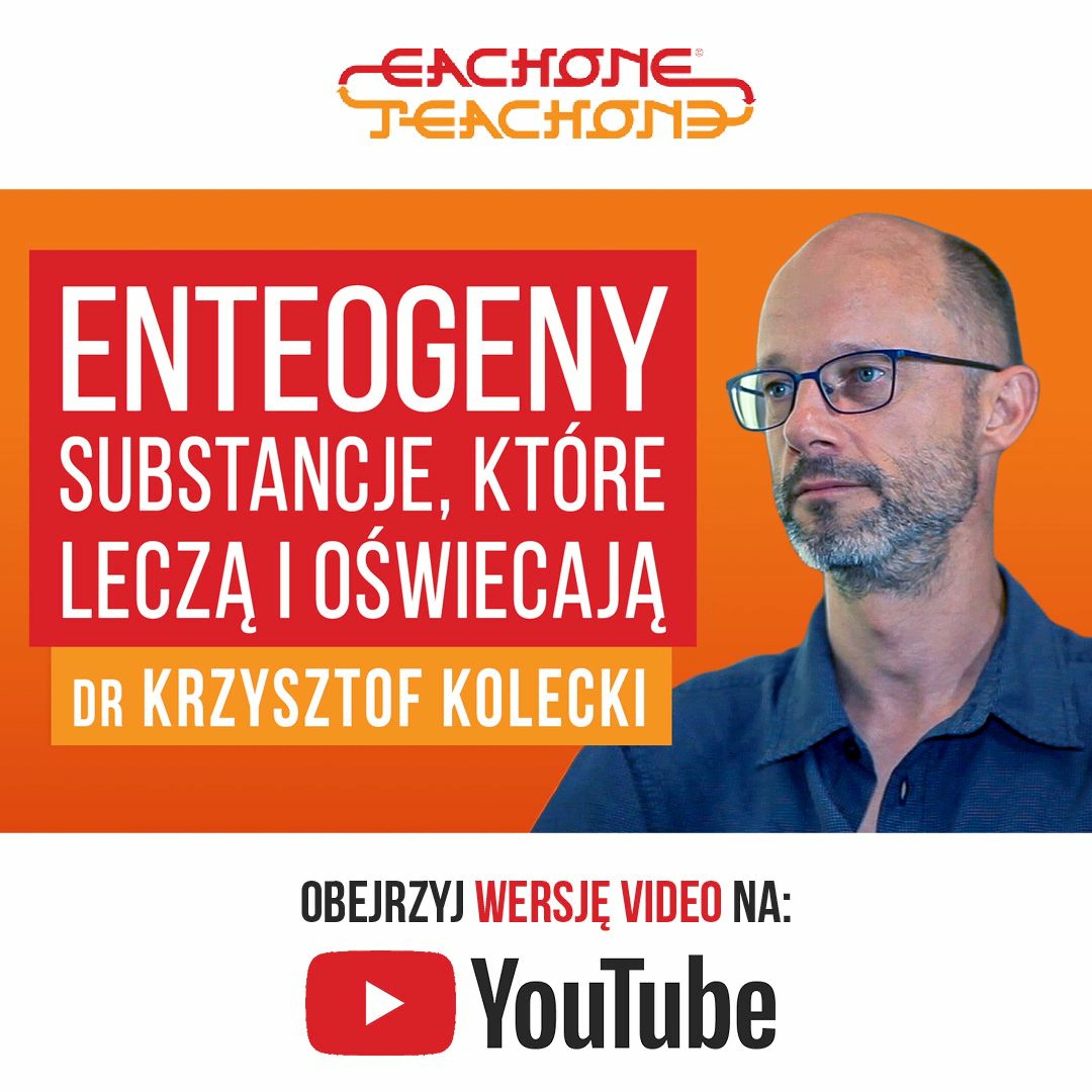 E1T1 | #068 – Enteogeny. Substancje, które leczą i oświecają - dr Krzysztof Kolecki. episode artwork