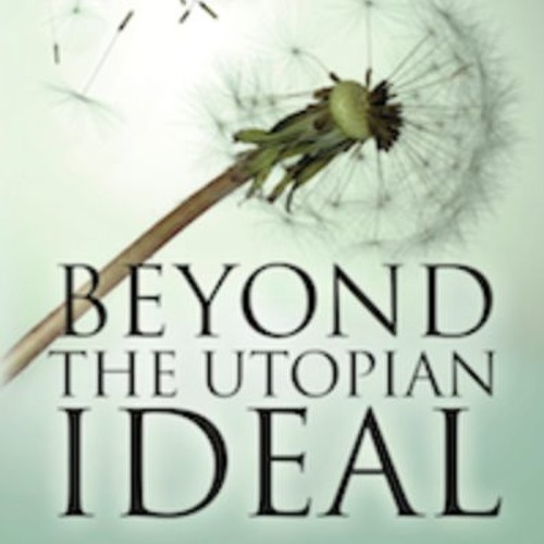 Beyond the Utopian Ideal - Chapter